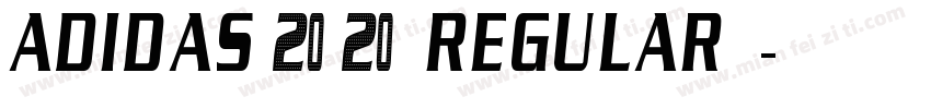 Adidas 2020 Regular】字体转换